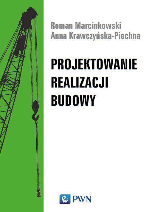 Tytuł: Projektowanie realizacji budowy
Autor: Roman Marcinkowski, Anna Krawczyńska-Piechna
Wydawnictwo: Wydawnictwo Naukowe PWN
Formaty: EPUB, MOBI