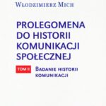 Prolegomena do historii komunikacji społecznej - tom 2 Badanie historii komunikacji — okładka e-booka