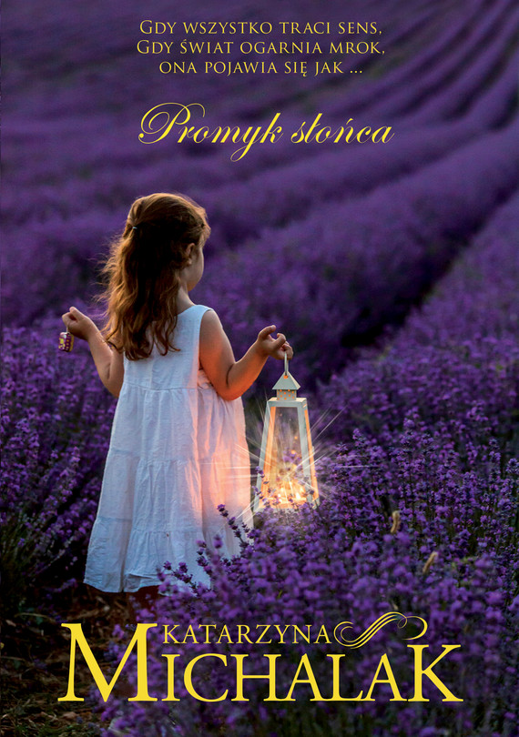 Tytuł: Promyk słońca
Autor: Katarzyna Michalak
Wydawnictwo: Literanova
Formaty: EPUB, MOBI
