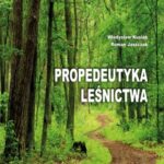 Tytuł: Propedeutyka leśnictwa
Autor: Władysław Kusiak
Wydawnictwo: Wydawnictwo Uniwersytetu Przyrodniczego w Poznaniu
Formaty: PDF