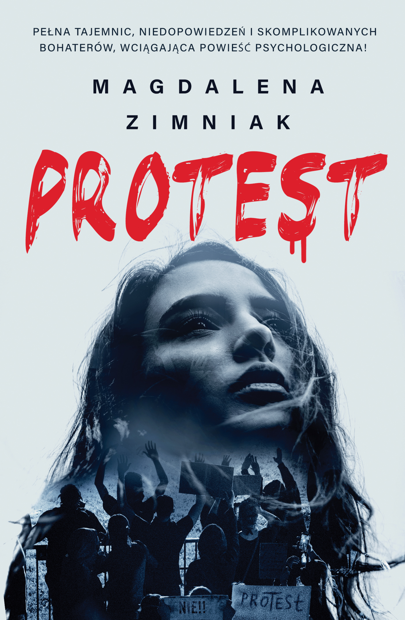 Tytuł: Protest
Autor: Magdalena Zimniak
Wydawnictwo: Skarpa Warszawska
Formaty: EPUB, MOBI