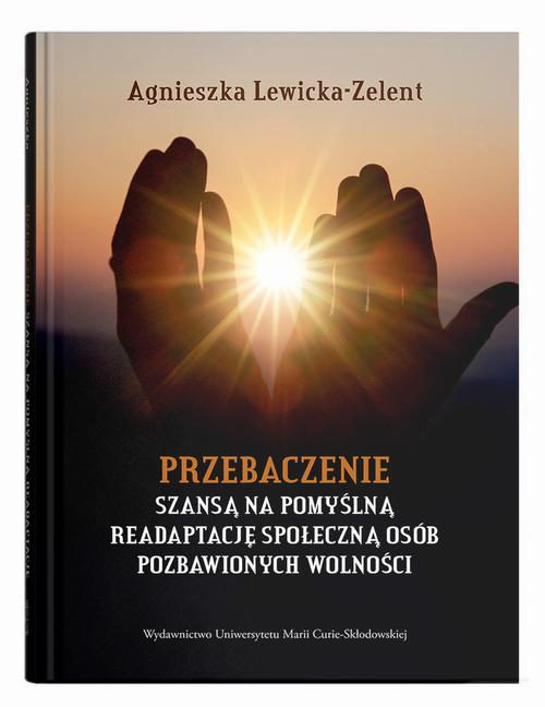 Przebaczenie szansą na pomyślną readaptację społeczną osób pozbawionych wolności — okładka e-booka