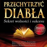 Tytuł: Przechytrzyć Diabła
Autor: Napoleon Hill
Wydawnictwo: Studio Astropsychologii
Formaty: PDF, EPUB, MOBI