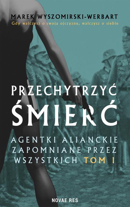 Tytuł: Przechytrzyć śmierć. Tom I
Autor: Marek Wyszomirski-Werbart
Wydawnictwo: Novae Res
Formaty: EPUB