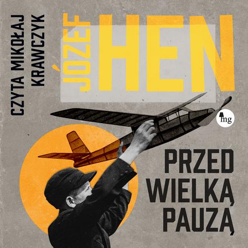 Tytuł: Przed wielką pauzą
Autor: Józef Hen
Wydawnictwo: MG
Formaty: MP3