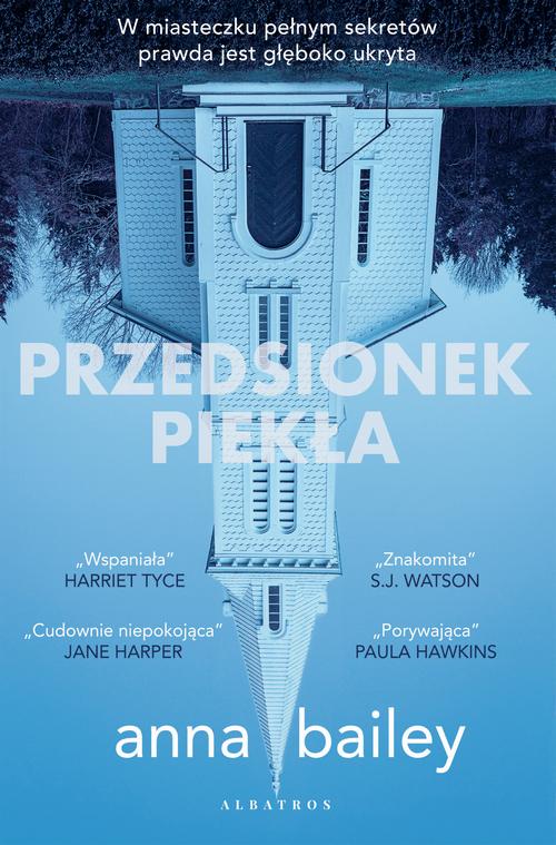 Tytuł: PRZEDSIONEK PIEKŁA
Autor: Anna Bailey, Małgorzata Stefaniuk
Wydawnictwo: Albatros
Formaty: EPUB, MOBI