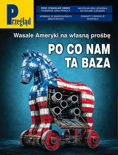 Tytuł: Przegląd. 29
Autor: Jerzy Domański, Robert Walenciak, Kornel Wawrzyniak, Jan Widacki, Marek Czarkowski, Wojciech Kuczok, Tomasz Jastrun, Andrzej Sikorski, Andrzej Romanowski, Beata Igielska, Marek Książek, Roman Kurkiewicz, Jakub Katulski, Mateusz Mazzini, Tomasz Otocki, Tomasz Miłkowski, Artur Nowak, Sarah Bomba, Tomasz Skowronek, Karen Hao, Marek Maruszczak
Wydawnictwo: Fundacja Oratio Recta
Formaty: PDF