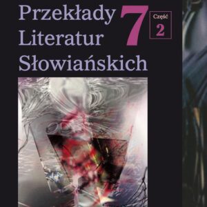 Tytuł: Przekłady Literatur Słowiańskich 2016. T. 7. Cz. 2
Autor: 
Wydawnictwo: Wydawnictwo Uniwersytetu Śląskiego
Formaty: PDF