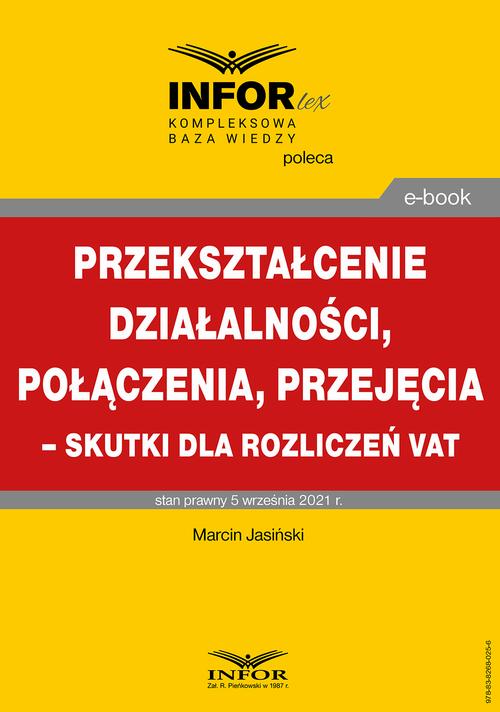 Przekształcenie działalności, połączenia, przejęcia – skutki dla rozliczeń VAT — okładka e-booka