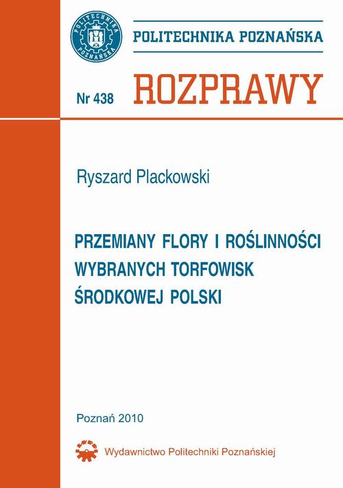 Tytuł: Przemiany flory i roślinności wybranych torfowisk środkowej Polski
Autor: Ryszard Plackowski
Wydawnictwo: Wydawnictwo Politechniki Poznańskiej
Formaty: PDF