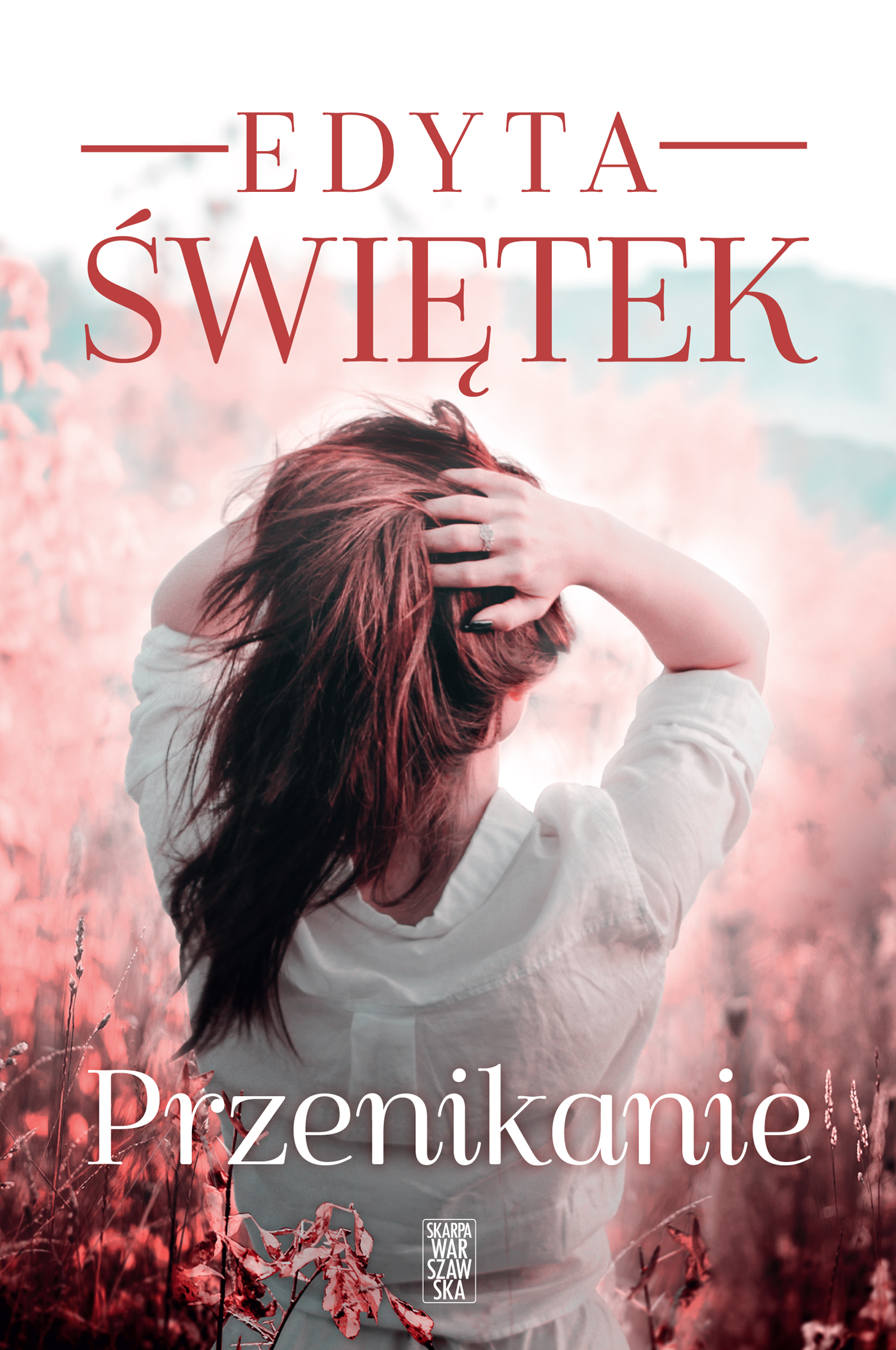 Tytuł: Przenikanie
Autor: Edyta Świętek
Wydawnictwo: Skarpa Warszawska
Formaty: EPUB, MOBI