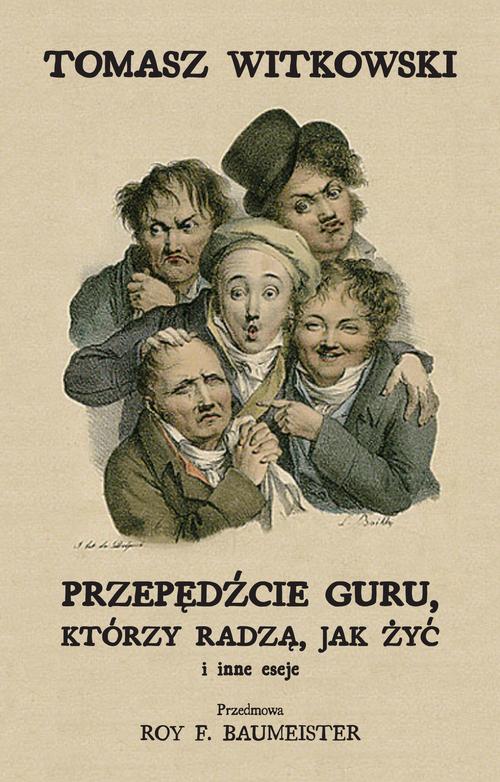 Tytuł: Przepędźcie guru, którzy radzą, jak żyć i inne eseje
Autor: Tomasz Witkowski
Wydawnictwo: Bez Maski
Formaty: MOBI, EPUB