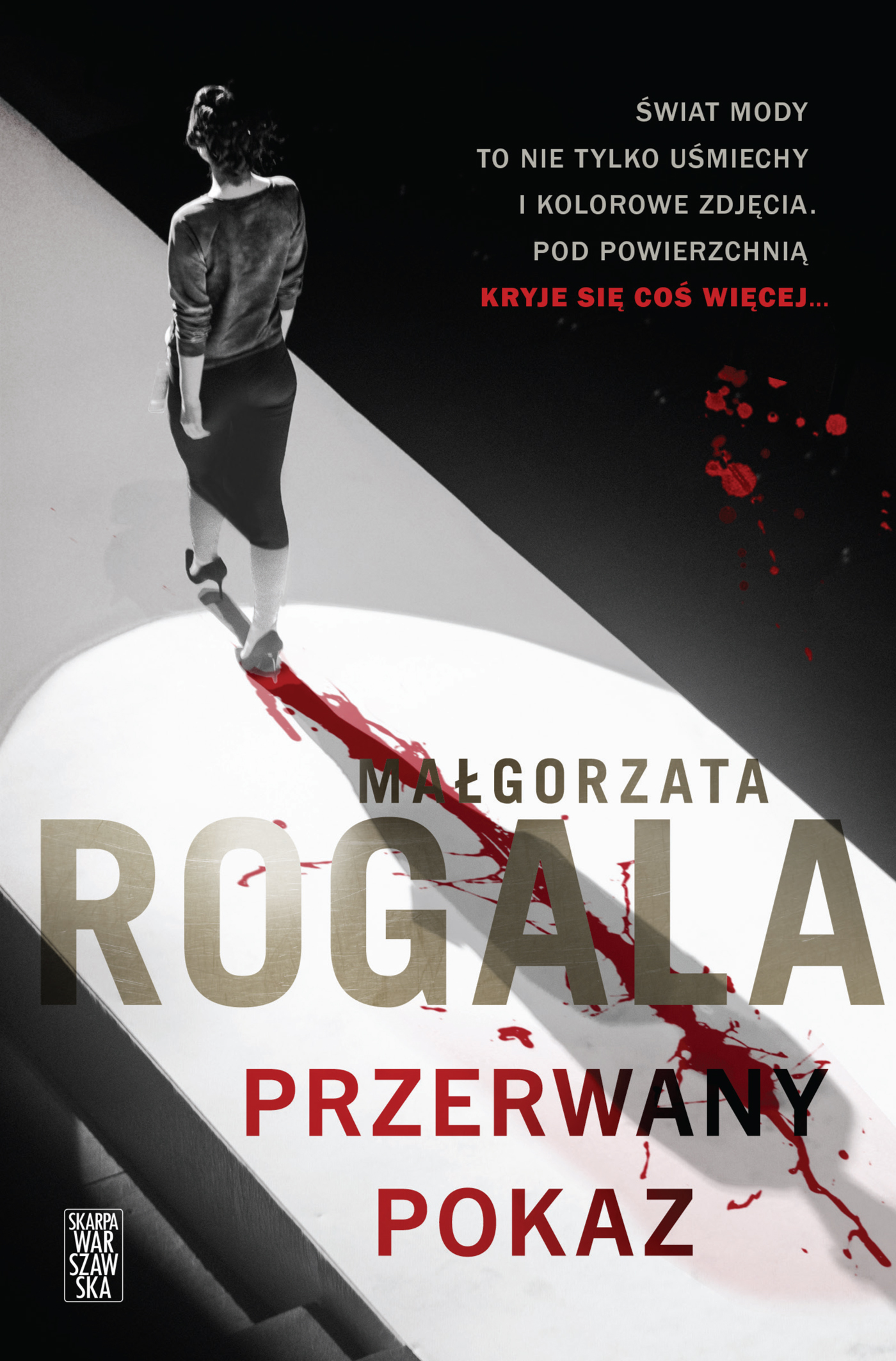 Tytuł: Przerwany pokaz
Autor: Małgorzata Rogala
Wydawnictwo: Skarpa Warszawska
Formaty: EPUB, MOBI