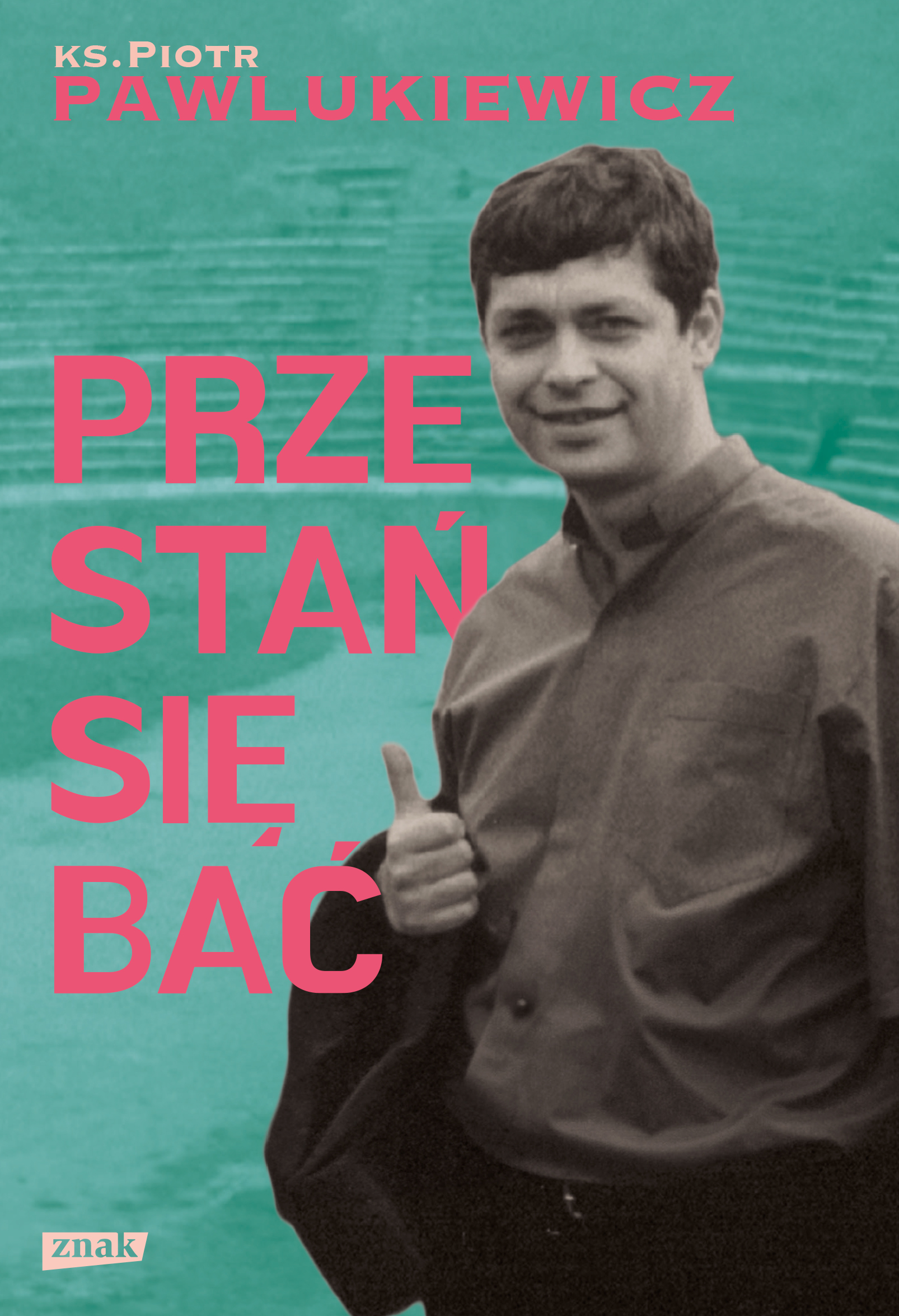 Tytuł: Przestań się bać
Autor: ks. Piotr Pawlukiewicz
Wydawnictwo: Znak
Formaty: EPUB, MOBI