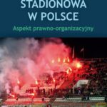 Tytuł: Przestępczość stadionowa w Polsce. Aspekt prawno-organizacyjny
Autor: Grzegorz Pietrek
Wydawnictwo: Uniwersytet w Siedlcach
Formaty: PDF
