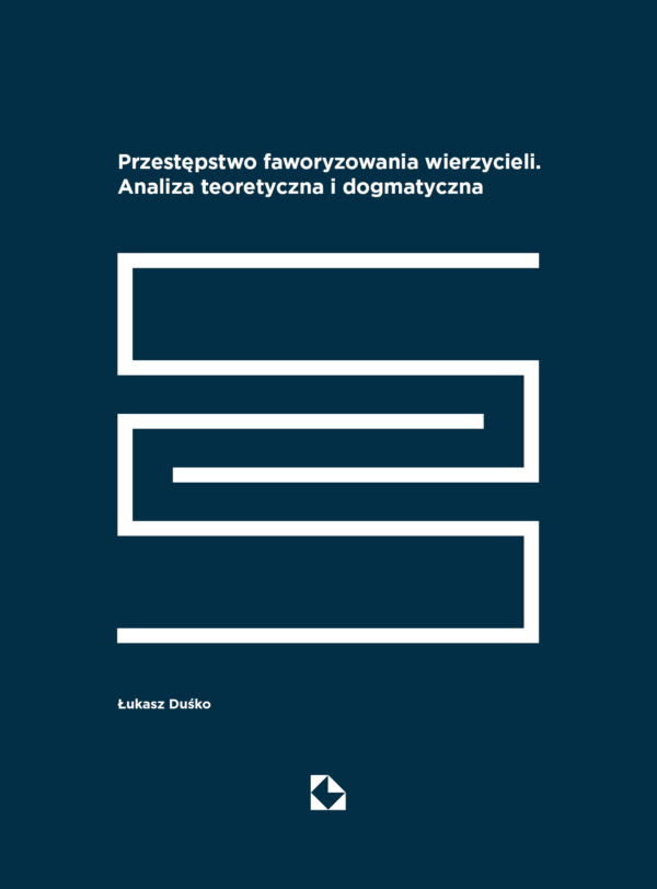 Przestępstwo faworyzowania wierzycieli. Analiza teoretyczna i dogmatyczna — okładka e-booka