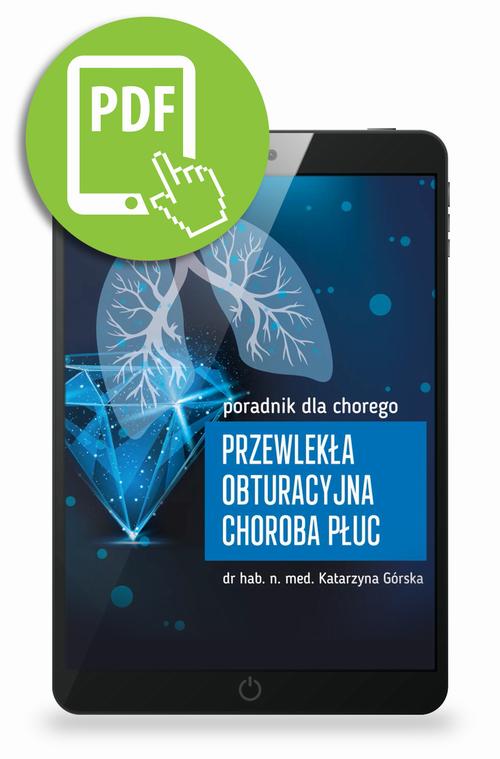 Tytuł: Przewlekła obturacyjna choroba płuc - poradnik dla chorego
Autor: Katarzyna Górska
Wydawnictwo: Medical Education
Formaty: PDF