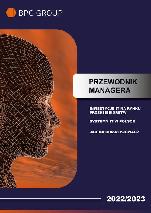 Tytuł: Przewodnik Managera
Autor: BPC GROUP POLAND
Wydawnictwo: BPC Group Poland
Formaty: MOBI, PDF, EPUB