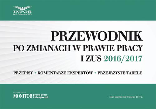 Przewodnik po zmianach w prawie pracy i ZUS 2016/2017 — okładka e-booka