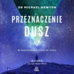 Tytuł: Przeznaczenie dusz
Autor: Dr Michael Newton
Wydawnictwo: Illuminatio
Formaty: MP3