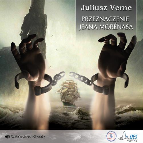 Tytuł: Przeznaczenie Jeana Morenasa
Autor: Juliusz Verne
Wydawnictwo: QES Agency
Formaty: MP3
