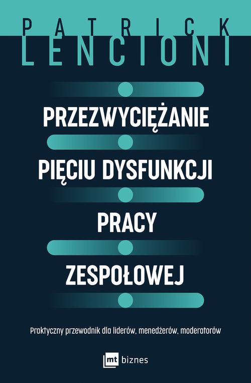 Przezwyciężanie pięciu dysfunkcji pracy zespołowej — okładka e-booka