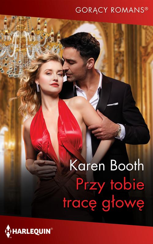 Tytuł: Przy tobie tracę głowę
Autor: Karen Booth
Wydawnictwo: Harlequin
Formaty: MOBI, EPUB