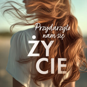 Przydarzyło nam się życie (#3) — okładka