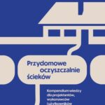 Tytuł: Przydomowe oczyszczalnie ścieków
Autor: Krzysztof Chmielowski
Wydawnictwo: Wydawnictwo Naukowe PWN
Formaty: MOBI, EPUB