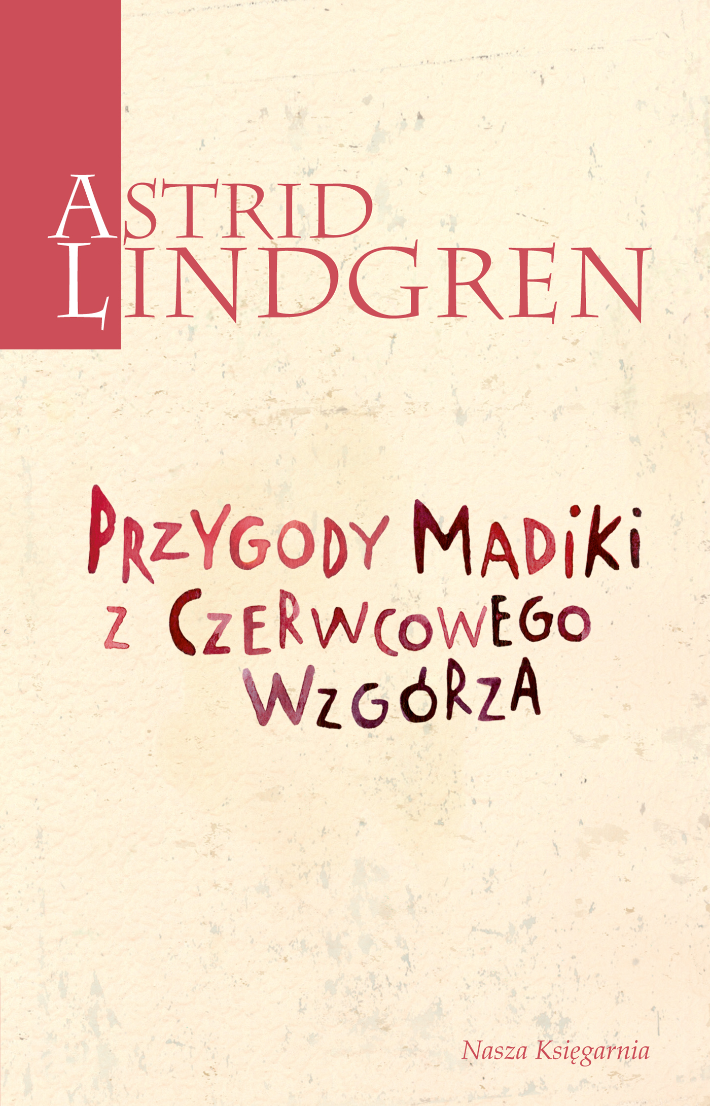 Tytuł: Przygody Madiki z Czerwcowego Wzgórza
Autor: Astrid Lindgren
Wydawnictwo: Wydawnictwo Nasza Księgarnia
Formaty: EPUB, MOBI