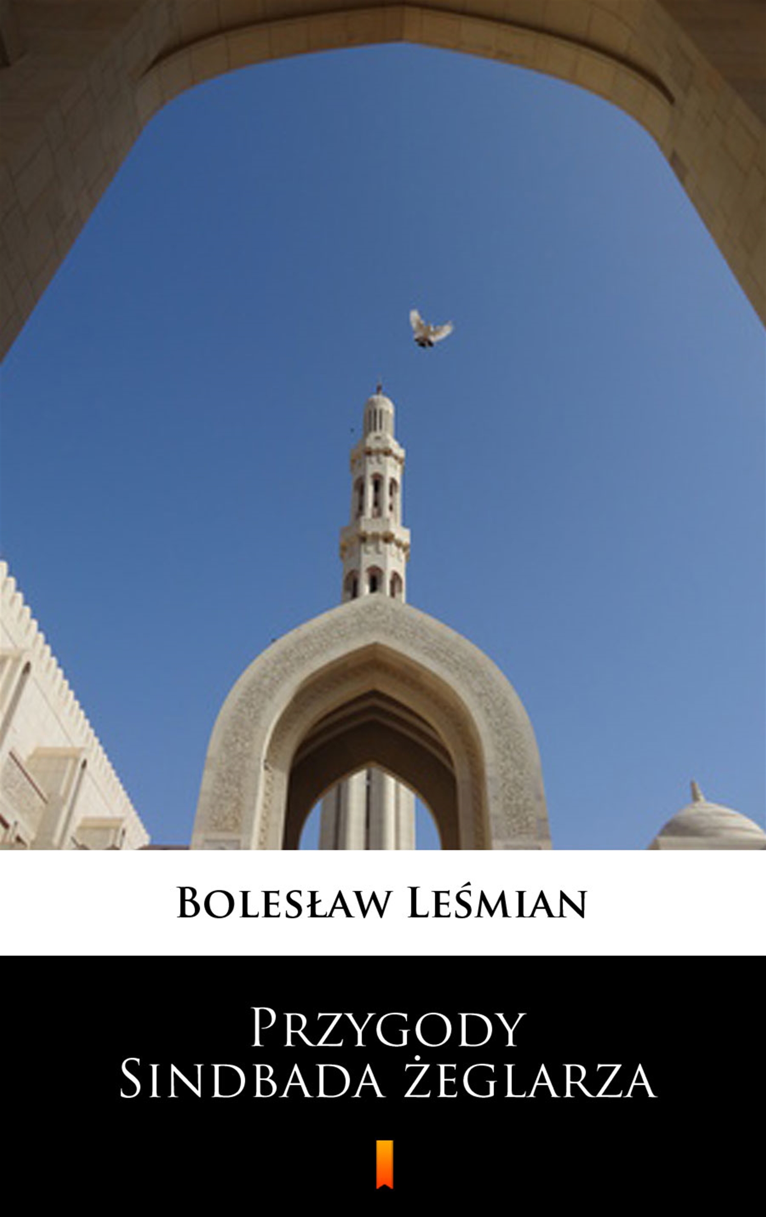 Tytuł: Przygody Sindbada żeglarza
Autor: Bolesław Leśmian
Wydawnictwo: KtoCzyta.pl
Formaty: EPUB, MOBI
