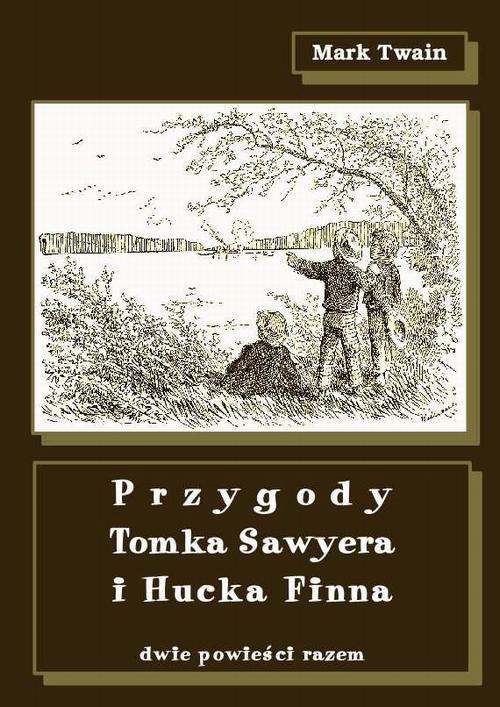 Tytuł: Przygody Tomka Sawyera i Hucka Finna
Autor: Mark Twain
Wydawnictwo: Armoryka
Formaty: MOBI, EPUB