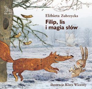 Przygody zajączka Filipa. Filip, lis i magia słów — okładka e-booka