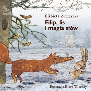 Tytuł: Przygody zajączka Filipa. Filip, lis i magia słów
Autor: Elżbieta Zubrzycka
Wydawnictwo: Gdańskie Wydawnictwo Psychologiczne Elżbieta Zubrzycka
Formaty: PDF