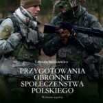 Tytuł: PRZYGOTOWANIA OBRONNE SPOŁECZEŃSTWA POLSKIEGO Wybrane aspekty
Autor: Urszula Staśkiewicz
Wydawnictwo: Towarzystwo Wiedzy Obronnej
Formaty: EPUB, MOBI, PDF