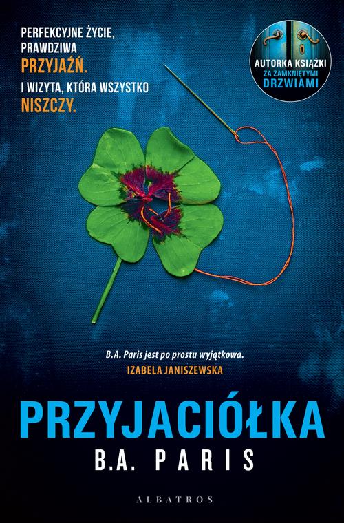 Tytuł: Przyjaciółka
Autor: B.A. Paris
Wydawnictwo: Albatros
Formaty: MOBI, EPUB