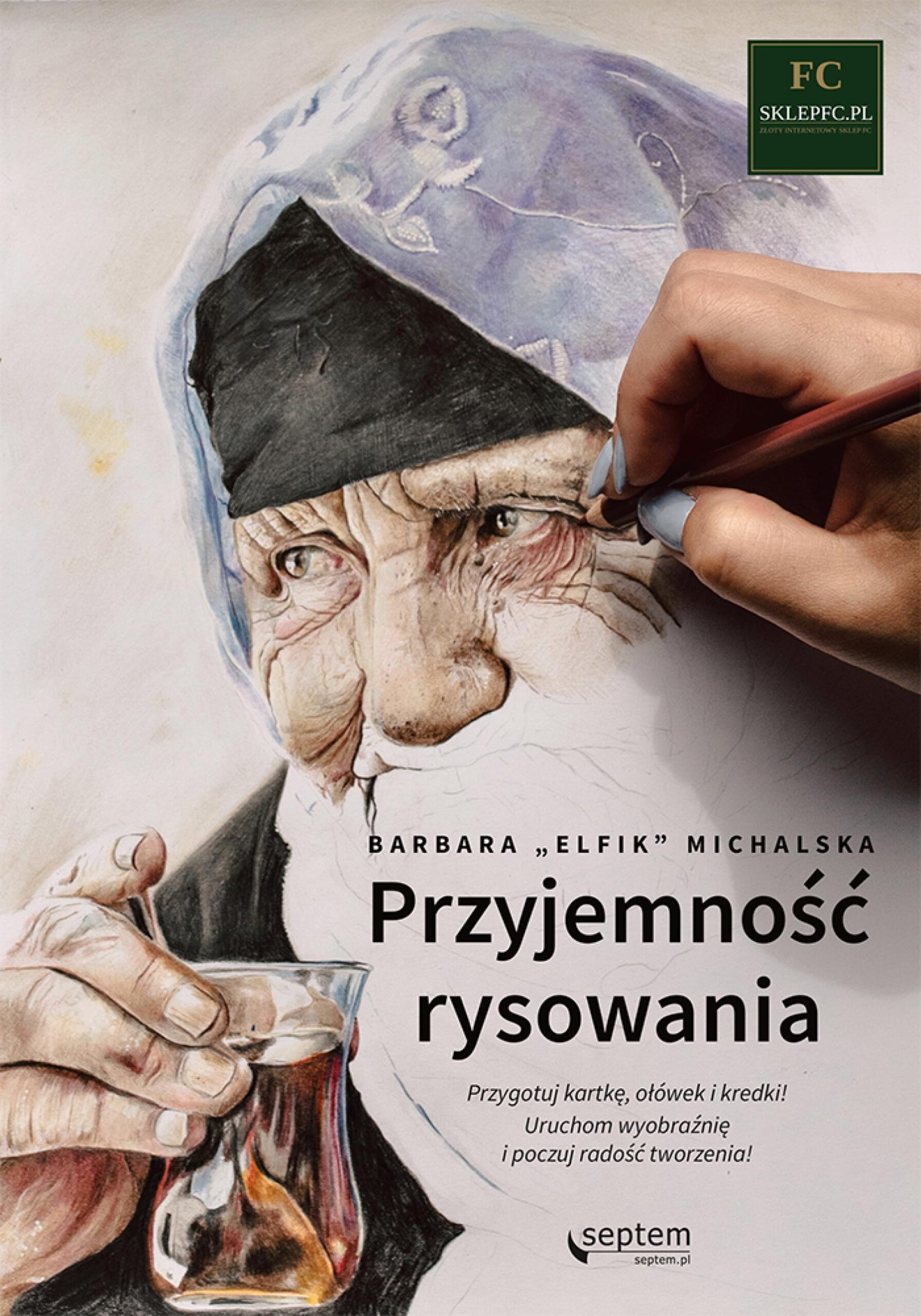 Tytuł: Przyjemność rysowania
Autor: Barbara Michalska
Wydawnictwo: Septem
Formaty: PDF