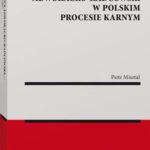 Tytuł: Przymus adwokacko-radcowski w polskim procesie karnym
Autor: Piotr Misztal
Wydawnictwo: Wolters Kluwer
Formaty: PDF