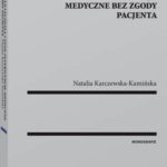 Przymus leczenia i inne interwencje medyczne bez zgody pacjenta — okładka e-booka