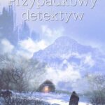 Tytuł: Przypadkowy detektyw
Autor: Maciej Ślużyński
Wydawnictwo: RW2010
Formaty: PDF, EPUB, MOBI