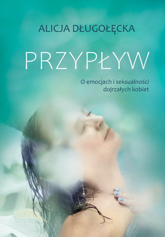 Przypływ. O emocjach i seksualności dojrzałych kobiet — okładka e-booka
