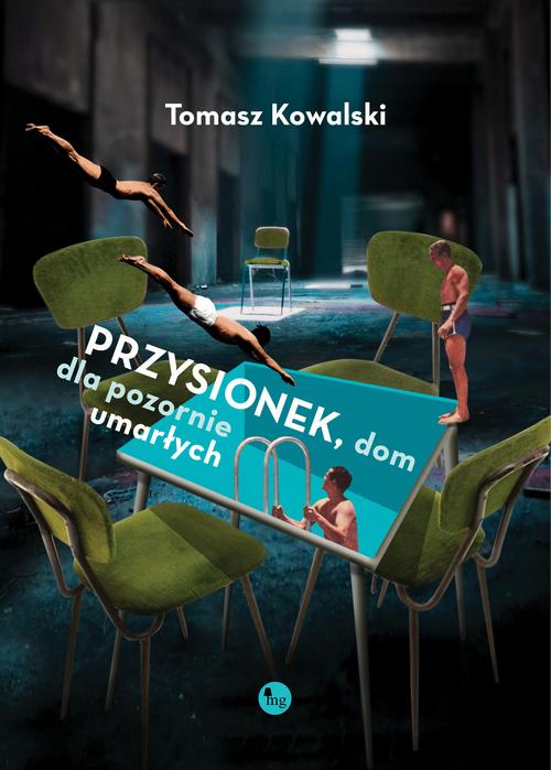 Tytuł: Przysionek dom dla pozornie umarłych
Autor: Tomasz Kowalski
Wydawnictwo: MG
Formaty: EPUB, MOBI