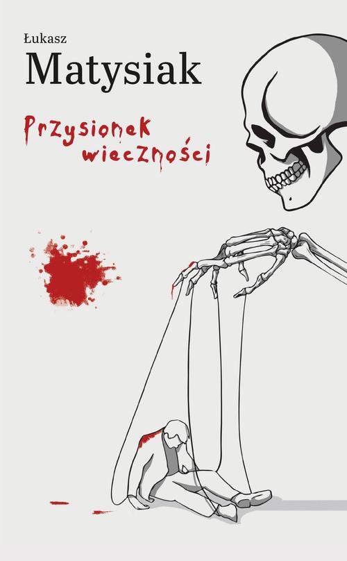 Tytuł: Przysionek wieczności
Autor: Łukasz Matysiak
Wydawnictwo: Borgis
Formaty: EPUB, MOBI