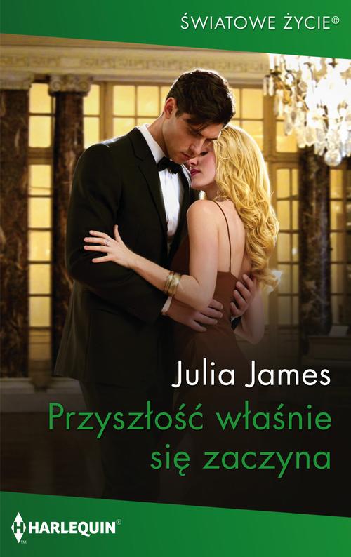 Tytuł: Przyszłość właśnie się zaczyna
Autor: Julia James
Wydawnictwo: Harlequin
Formaty: MOBI, EPUB