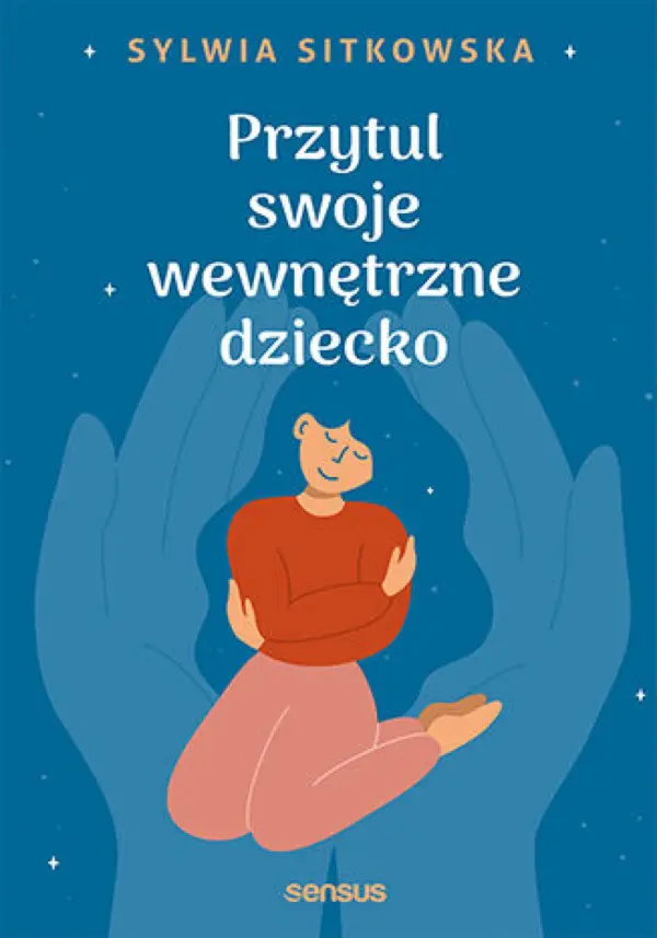 Przytul swoje wewnętrzne dziecko — okładka e-booka