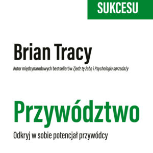 Tytuł: Przywództwo. Odkryj w sobie potencjał przywódcy
Autor: Brian Tracy
Wydawnictwo: MT Biznes
Formaty: EPUB, MOBI