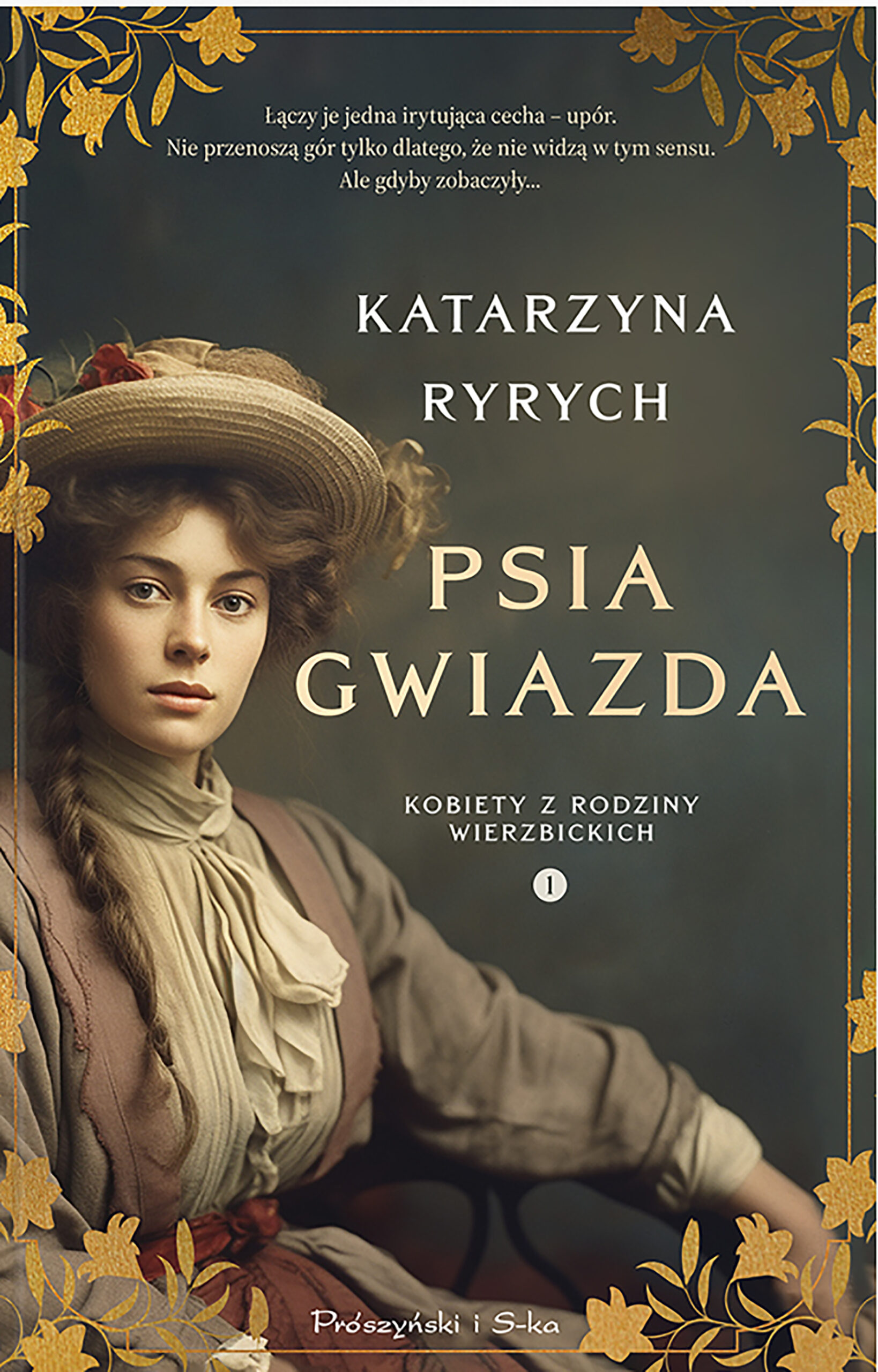 Tytuł: Psia gwiazda. Kobiety z rodziny Wierzbickich
Autor: Katarzyna Ryrych
Wydawnictwo: Prószyński Media
Formaty: EPUB, MOBI