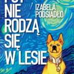 Psy nie rodzą się w lesie — okładka e-booka
