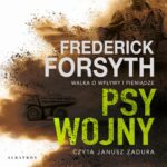 Tytuł: Psy wojny
Autor: Frederick Forsyth
Wydawnictwo: Albatros
Formaty: MP3