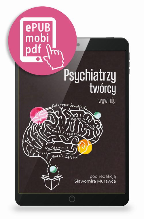 Tytuł: Psychiatrzy twórcy
Autor: Sławomir Murawiec
Wydawnictwo: Medical Education
Formaty: EPUB, MOBI, PDF